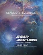 Genesis to Revelation: Jeremiah, Lamentations