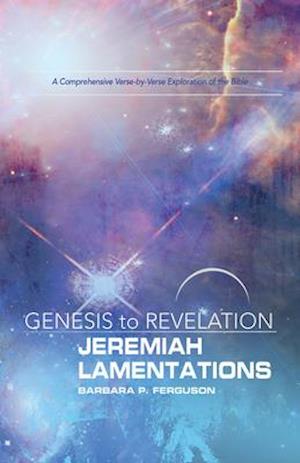 Genesis to Revelation: Jeremiah, Lamentations Participant Book