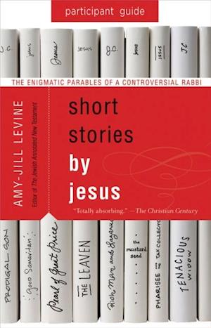 Short Stories by Jesus Participant Guide