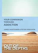 Out of the Depths: Your Companion Through Addiction