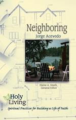 Holy Living Series: Neighboring