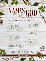 Names of God - Women's Bible Study Leader Guide: His Character Revealed 