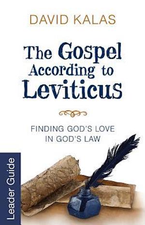 Gospel According to Leviticus Leader Guide