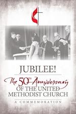 Jubilee: 50th Anniversary of The UMC 