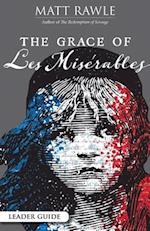 Grace of Les Miserables Leader Guide