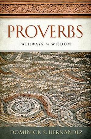 Proverbs: Pathways to Wisdom