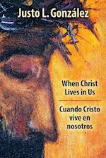 When Christ Lives in Us