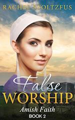 Amish Home: False Worship - Book 2