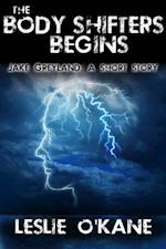 Body Shifters Begins: Jake Greyland: A Short Story