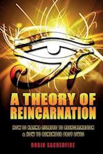 A Theory of Reincarnation: How is Karma Related to Reincarnation & How to Remember Past Lives 