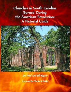 Churches in South Carolina Burned During the American Revolution