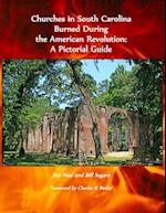 Churches in South Carolina Burned During the American Revolution