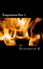 Temptations Part 1