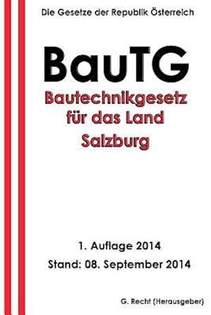 Bautg - Bautechnikgesetz Für Das Land Salzburg