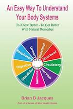 An Easy Way to Understand Your Body Systems