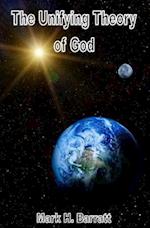 The Unifying Theory of God