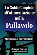 La Guida Completa All'alimentazione Nella Pallavolo