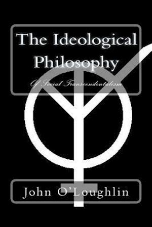 The Ideological Philosophy: Of Social Transcendentalism