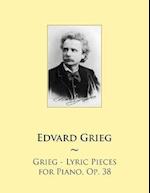 Grieg - Lyric Pieces for Piano, Op. 38