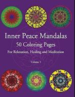 Inner Peace Mandalas 50 Coloring Pages for Reflection, Healing and Meditation