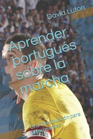 Aprender portugués sobre la marcha