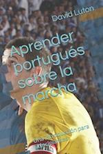 Aprender portugués sobre la marcha