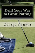 Drill Your Way to Great Putting