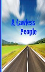 A Lawless People