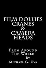 Film Dollies-Cranes-&-Camera Heads From Around The World