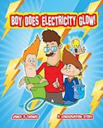 Boy Does Electricity Glow!: A Conservation Story 