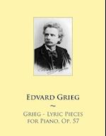 Grieg - Lyric Pieces for Piano, Op. 57