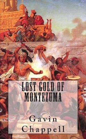 Lost Gold of Montezuma