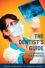 The Dentist's Guide to Financial Independence