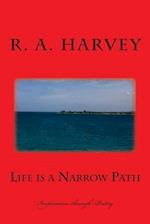 Life Is a Narrow Path