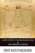 A Short History of the Renaissance in Italy