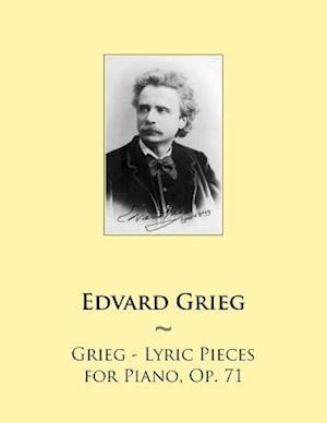 Grieg - Lyric Pieces for Piano, Op. 71