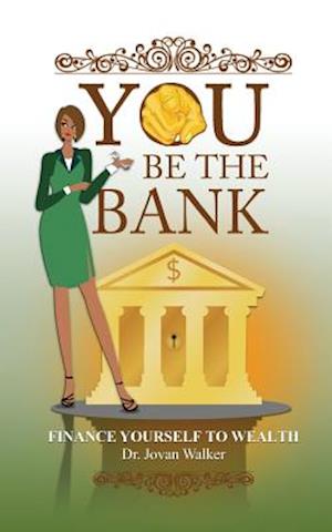 You Be the Bank