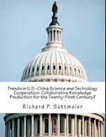 Trends in U.S.-China Science and Technology Cooperation