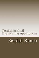 Textiles in Civil Engineering Applications