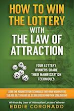 How To Win The Lottery With The Law Of Attraction: Four Lottery Winners Share Their Manifestation Techniques 