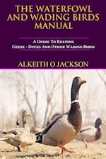 The Waterfowl and Wading Birds Manual