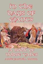 In the Days of Giants: A Book of Norse Tales 