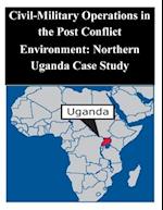 Civil-Military Operations in the Post Conflict Environment