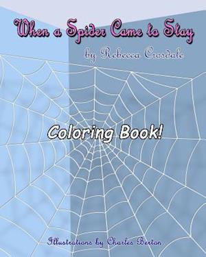 When a Spider Came to Stay Coloring Book