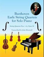 Beethoven Early String Quartets for Solo Piano