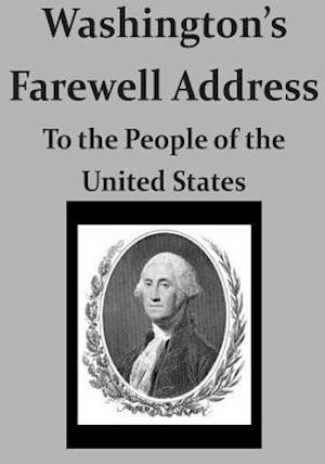 Washington's Farewell Address to the People of the United States