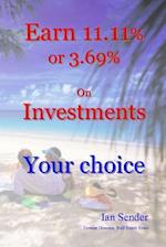 Earn 11.11% or 3.69% on Investments