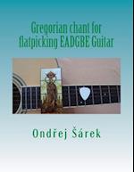 Gregorian Chant for Flatpicking Eadgbe Guitar