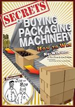 Secrets of Buying Packaging Machinery