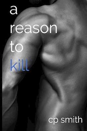 A Reason to Kill